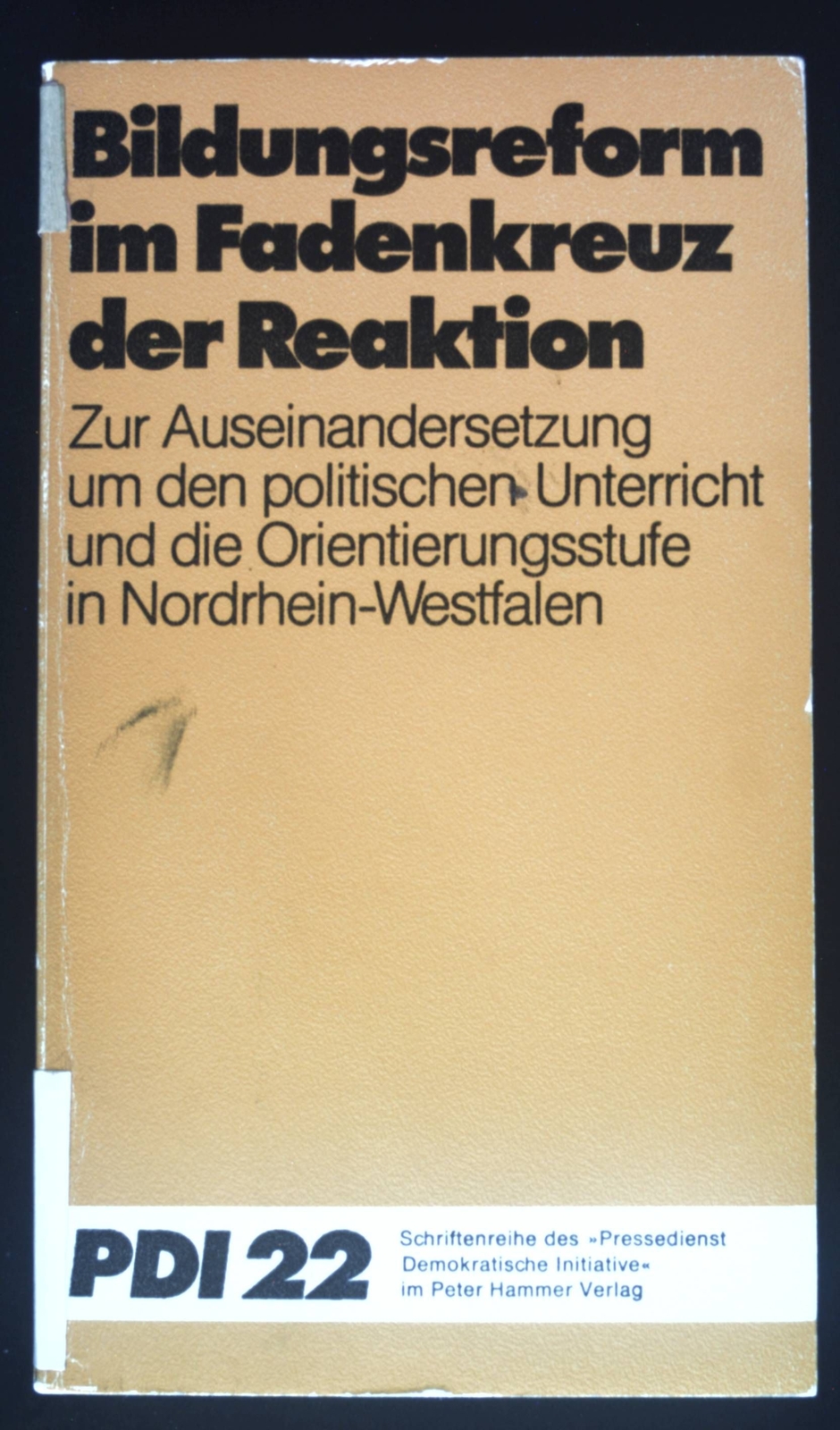 Bildungsreform im Fadenkreuz der Reaktion : zur Auseinandersetzung um d. polit. - Rath, Peter