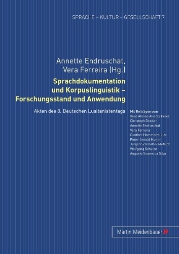 Sprachdokumentation Und Korpuslinguistik - Forschungsstand Und Anw