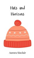 Hats And Horizons | Aurora Sinclair | Buch | Englisch | 2025 | EAN 9781805860969