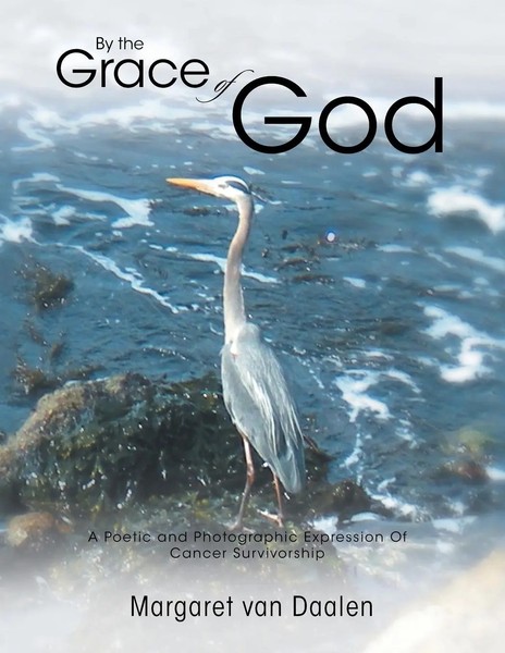 By The Grace Of God A Poetic And Photographic Expression Of Cancer Survivorship-image