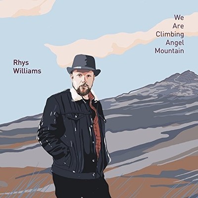 Rhys Williams - We Are Climbing Angel Mountain [New CD] UK - Import