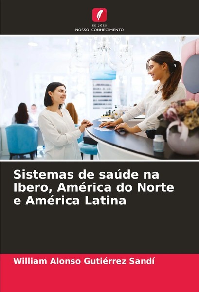 William Alonso GutiéRrez Sandí | Sistemas De SaúDe Na Ibero, AméRica Do Norte...-image