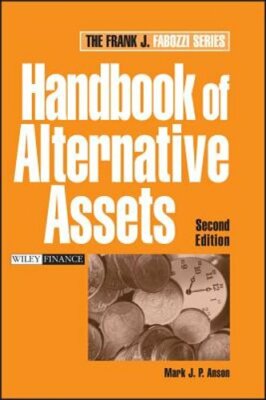 Handbook of Alternative Assets by Mark J P Anson: New