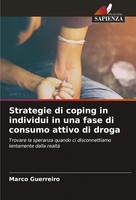 Marco Guerreiro | Strategie Di Coping In Individui In Una Fase Di Consumo...