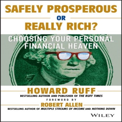 Safely Prosperous or Really Rich Choosing Your Personal Financial