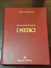 I MEDICI STORIA DI UNA GRANDE FAMIGLIA di PIETRO BARGELLINI
