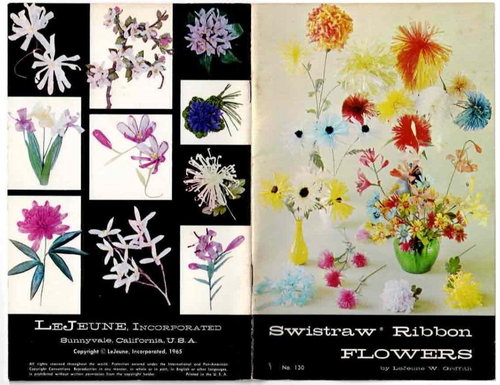 Swistraw Ribbon Flowers Instruction Booklet LeJeune 1965 Griffith Vintage Floral