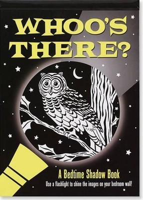 Shadow Book Whoo's There?: A Bedtime Shadow Book by Inc Peter Pauper Press (Engl