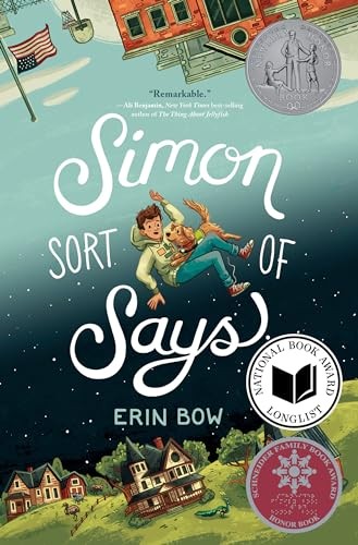 Simon Sort of Says: Newbery Honor Award Winner - Erin Bow