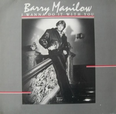 Barry Manilow   I Wanna Do It With You - LP Vinyl 1982 BMAN2 - ACAV EX/EX