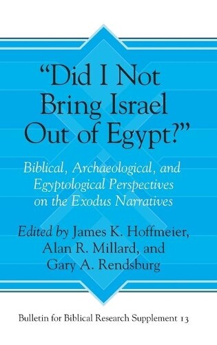 Thumbnail - James K. Hoffmeier “did I Not Bring Israel Out Of Egypt?” (gebundene
