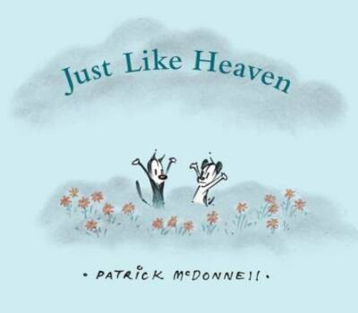 Just Like Heaven: A Mutts Children's Book - Hardcover - GOOD
