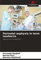 Ferroudja Djeghali (U. A.) | Perinatal Asphyxia In Term Newborns | Taschenbuch