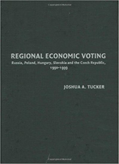 Regional Economic Voting: Russia, Poland, Hunga. Tucker Hardcover<|