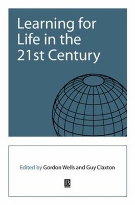 Learning for Life in the 21st Century : Sociocultural Perspective