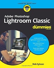 Adobe Photoshop Lightroom Classic For Dummies - Sylvan