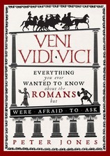 Veni, Vidi, Vici: Everything you ever w..., Peter Jones