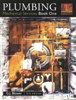 Plumbing: Mechanical Services Book One: Bk. 1 by Blower, Gordon 0582236592