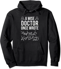 A Wise Doctor Once Wrote Medical Doctor Handwriting Unisex Hooded Sweatshirt