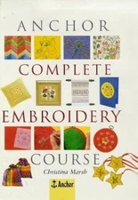 Anchor Complete Embroidery Course, Marsh, Christina, Good Book