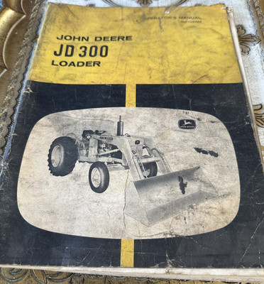 John Deere JD 300 Loader Operator's Manual OMT24469 OEM Vintage Factory Book