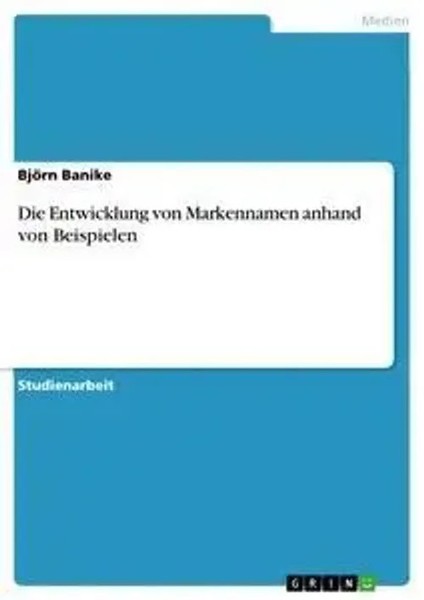 BjöRn Banike | Die Entwicklung Von Markennamen Anhand Von Beispielen | Buch-image