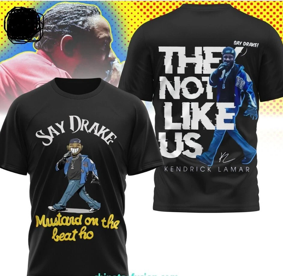 Say Darke They Not Like Us Kendrick Lamar 3D T-Shit