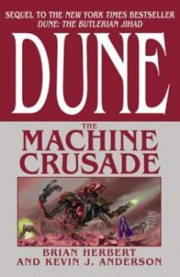 Dune: The Machine Crusade by Brian Herbert;  Kevin J. Anderson