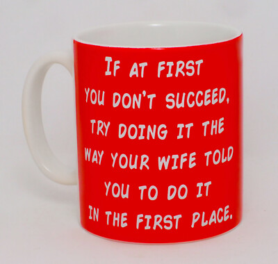 If At First You Don't Succeed Do It The Way Wife Said Becher kann Geschenk personalisieren