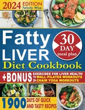 Fatty Liver Diet Cookbook: Revitalize Your Body and Detoxify with Quick and ...