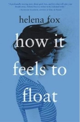 Helena Fox ~ How it feels to float 9783985851751