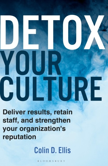 Detox Your Culture by Colin D. Ellis (Hardback Book)