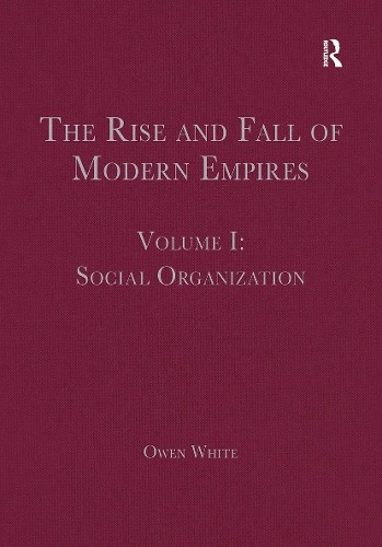 The Rise and Fall of Modern Empires, Volume I - 9781032402659