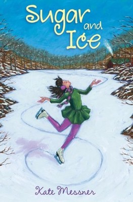 Sugar and Ice Paperback Kate Messner