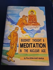 Buddhist Thought & Meditation in the Nuclear Age  Phra Sona Kanti Barua PB Book