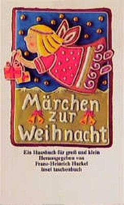 Märchen zur Weihnacht: Ein Hausbuch für groß und klein (insel taschenbuch) Hacke