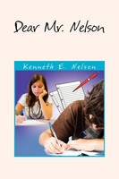 Kenneth E. Nelson | Dear Mr. Nelson | Taschenbuch | Englisch (2010) | Xlibris