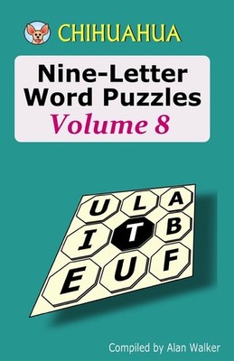 Alan Walker Chihuahua Nine-Letter Word Puzzles Volume 8 (Taschenbuch)