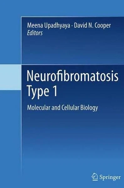 Neurofibromatosis Type 1: Molecular and Cellular Biology by Meena Upadhyaya (Eng