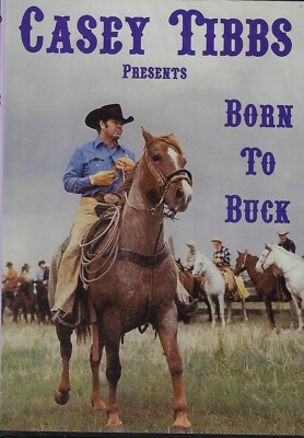 Casey Tibbs Presents Born to Buck DVD