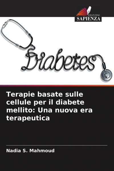 Nadia S. Mahmoud | Terapie Basate Sulle Cellule Per Il Diabete Mellito: Una...-image