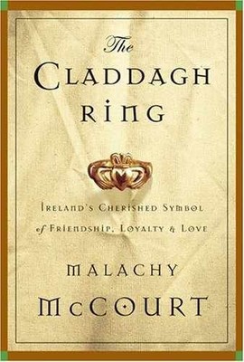 The Claddagh Ring - Hardcover, by McCourt Malachy - Very Good