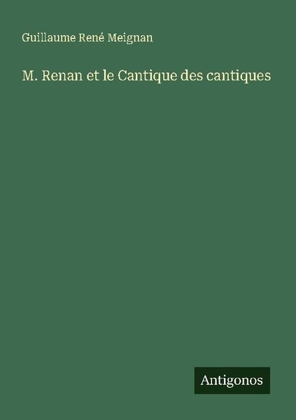 M. Renan Et Le Cantique Des Cantiques Guillaume René Meignan-image