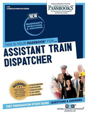 Assistant Train Dispatcher by National Learning Corporation (English) Paperback 