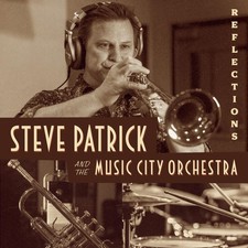 Steve Patrick And The Music City Orchestra Reflections (CD)