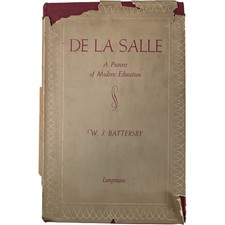 De La Salle: A Pioneer of Modern Education by W. J. Battersby 1949 - Preloved