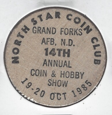 #ad 1985 NORTH STAR COIN CLUB 14th Grand Forks AFB NORTH DAKOTA Wooden Nickel $8.95