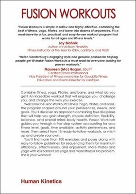Fusion Workouts : Fitness, Yoga, Pilates, and Barre Paperback Hel
