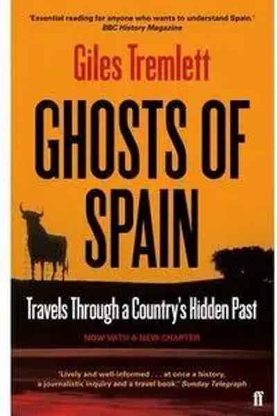Ghosts Of Spain Travels Through A Country's Hidden Past Giles Tremlett Buch 2016-image