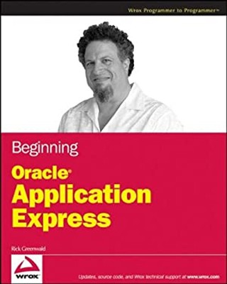 Beginning Oracle Application Express Paperback Rick Greenwald